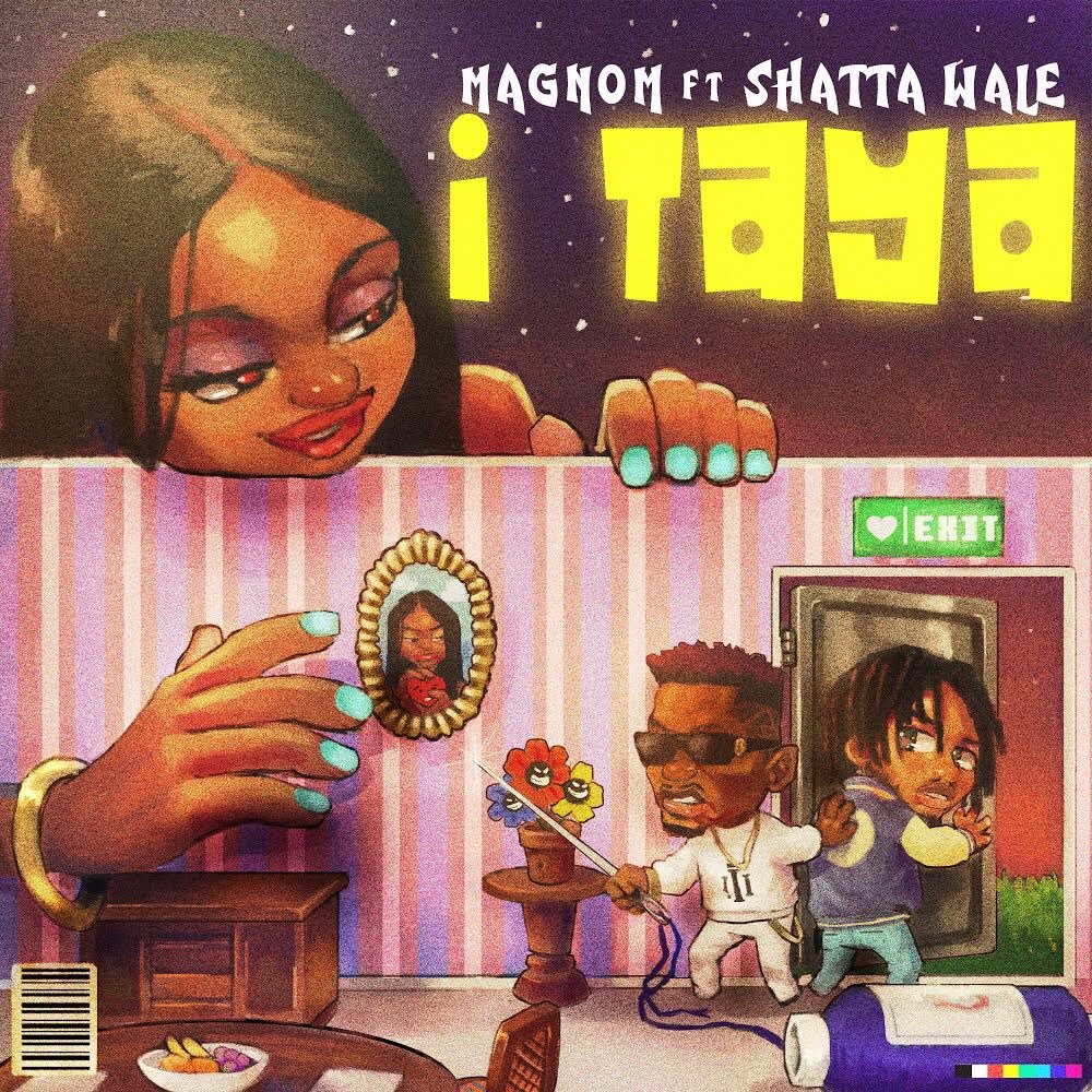 Magnom – I Taya (feat. Shatta Wale) (Prod. By B2) Magnom – I Taya (feat. Shatta Wale) (Prod. By B2)