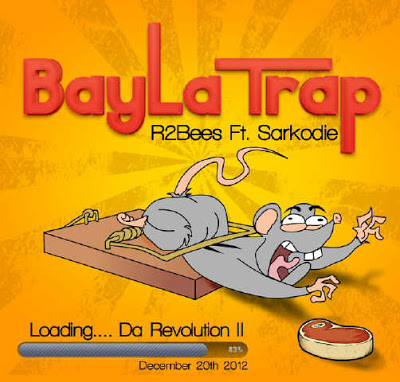 R2Bees – Bayla Trap (feat. Sarkodie) (Prod. By KillBeatz) R2Bees – Bayla Trap (feat. Sarkodie) (Prod. By KillBeatz)