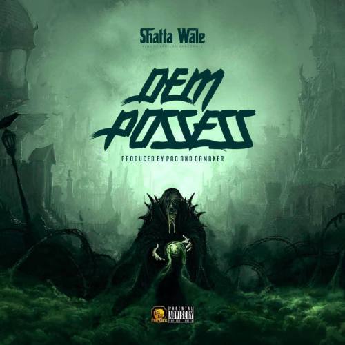 Shatta Wale – Dem Possess (Prod. By Paq & Da Maker) Shatta Wale - Dem Possess (Prod. By Paq & Da Maker)