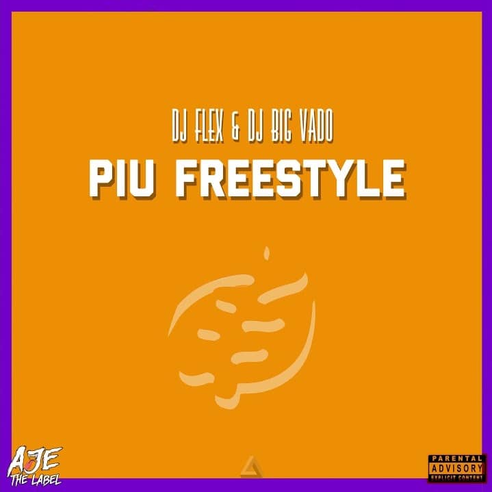 DJ Flex & DJ Big Vado – PIU Afrobeat Freestyle DJ Flex & DJ Big Vado - PIU Afrobeat Freestyle