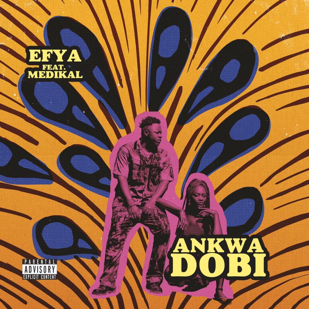 Efya – Ankwa Dobi (feat. Medikal) Efya – Ankwa Dobi (feat. Medikal)
