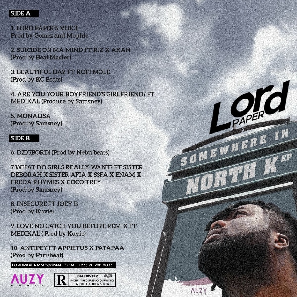 Ahead of his scheduled release of an EP next month, versatile artiste Lordpaper has announced and revealed the name and track-list for his debut EP, titled Somewhere In North K. He revealed this in a social media post on twitter where he revealed the art cover and track-list for the hugely anticipated EP which will be available on all digital platforms on 26th July 2019. Following the success of his Dzigbordi single, a contender for song of the year at next year’s VGMA, the EP has an all-star lineup which includes guest verses from Medikal on Love No Catch You Before RMX, Joey B, Sister Derby, Akan, Freda Rhymez, Sister Afia, Enam and more. After the reveal of the tracklist, one song that has started generating buzz is the highly anticipated collaboration with Appietus and Patapaa titled Antipey produced by Parisbeat. The double EP consists of 10 songs, Side A and Side B, with the latter including the previously released singles “Love No Catch You Before RMX” and “Dzigbordi”. Side A houses songs like Suicide On Ma Mind featuring RJZ and Akan, Monalisa and an Intro (Lord Paper’s Voice) which ushers listeners into the EP. The production of Somewhere In North K was done by Samsney, Kuvie, Nebu Beats, Beat Master, Gomez, Mophic and Parisbeat. EP TRACK-LIST Side A • Intro (Lord paper’s Voice) Prod by Gomez and Mophic • Suicide On Ma Mind ft RJZ x Akan (Prod by Beat Master) • Beautiful Day ft Kofi Mole (Prod by KC Beats) • Are You Your Boyfriend’s Girlfriend? (Prod by Samsney) • Monalisa (Prod by Samsney) Side B • Dzigbordi (Prod Nebu Beats) • What Do Girls Really Want ft Sister Derby x Freda Rhymes x Enam x • S3fa x Sister Afia x Coco Trey (Prod by Samsney) • Insecure ft Joey B (Prod by Kuvie) • Love No Catch You Before remix ft Medikal (Prod by Kuvie) • Antipey ft Patapaa x Appietus (Prod by Parisbeat)
