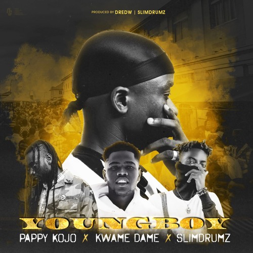 DredW – Young Boy (feat. Pappy Kojo, Kwame Dame & SlimDrumz) DredW - Young Boy (Feat Pappy Kojo, Kwame Dame & SlimDrumz)