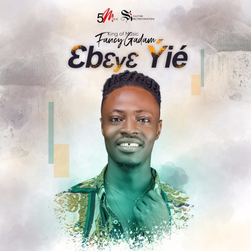 Fancy Gadam – 3b3y3 Yie Fancy Gadam – 3b3y3 Yie