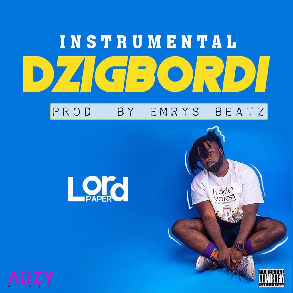 INSTRUMENTAL: Lord Paper – Dzigbordi (Prod. by Emrys Beatz) INSTRUMENTAL: Lord Paper - Dzigbordi (Prod. by Emrys Beatz)