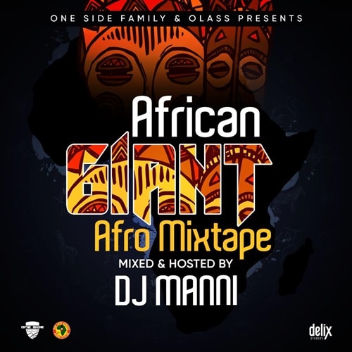 DJ Manni – African Giant Afro Mixtape DJ Manni - African Giant Afro Mixtape