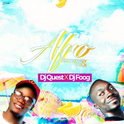 DJ Quest and DJ Foog – Afro Summer Mix DJ Quest and DJ Foog - Afro Summer Mix