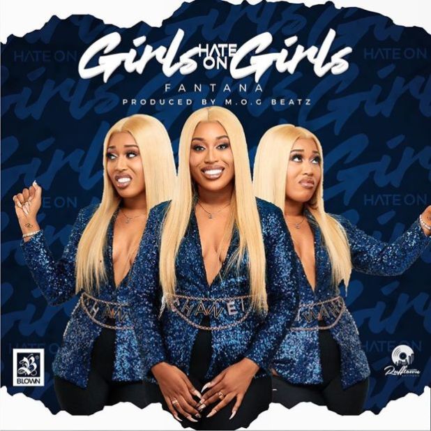 Fantana – Girls Hate on Girls (Prod. by M.O.G Beatz) Fantana - Girls Hate on Girls (Prod. by M.O.G Beatz)