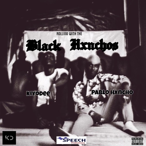 Kiyo Dee & Pablo Hancho – Rolling With the Blvck HXNCHOS Kiyo Dee & Pablo Hancho - Rolling With the Blvck HXNCHOS