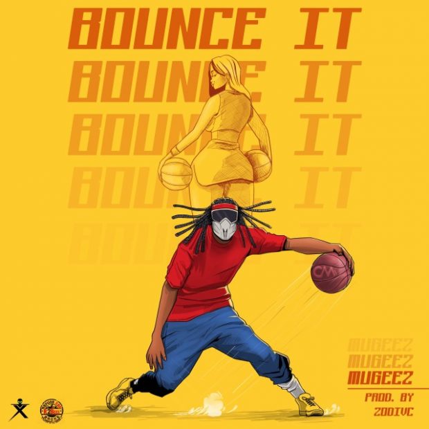 Mugeez – Bounce It (Prod. By Zodivc) Mugeez – Bounce It (Prod. By Zodivc)