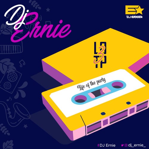 DJ Ernie – Life Of The Party (Volume 3) DJ Ernie – Life Of The Party (Volume 3)