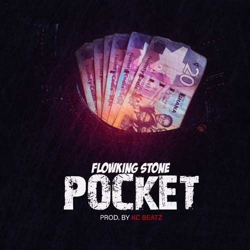 Flowking Stone – Pocket (Prod. by KC Beatz) Flowking Stone – Pocket (Prod. by KC Beatz)