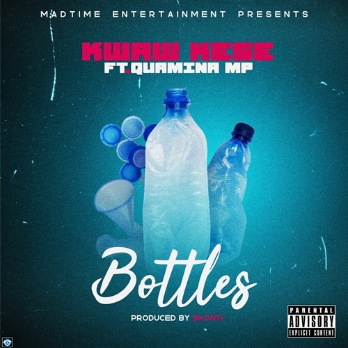 Kwaw Kese – Bottles (feat. Quamina MP) (Prod. By Skonti) Kwaw Kese - Bottles (feat. Quamina MP) (Prod. By Skonti)