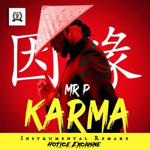 INSTRUMENTAL: Mr. P – Karma (ReProd. By Hotice Exclusive THM) INSTRUMENTAL: Mr. P - Karma (Prod. By Hotice Exclusive THM)
