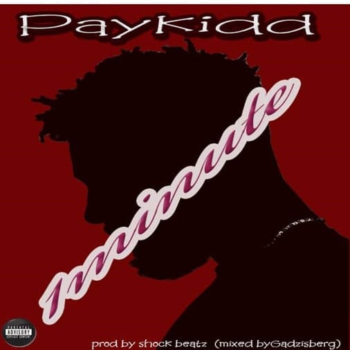 Paykidd – 1 Minute (Prod. by Shock Beatz) #SexForGrades Paykidd - 1 Minute (Prod. by Shock Beatz)
