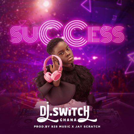 DJ Switch – Success (Prod. By 925 Music x Jay Scratch) DJ Switch – Success (Prod. By 925 Music x Jay Scratch)