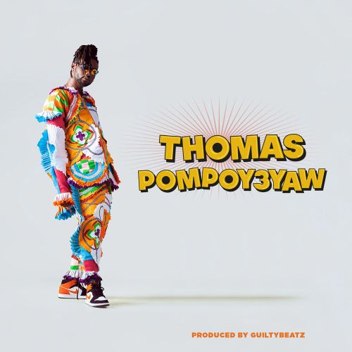 Pappy Kojo – Thomas Pompoy3yaw (Prod. By GuiltyBeatz) Pappy Kojo – Thomas Pompoy3yaw (Prod. By GuiltyBeatz)