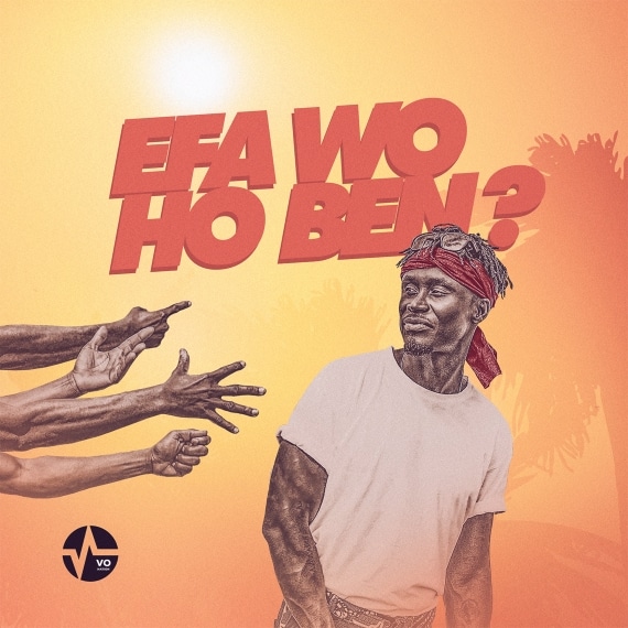 Efa Wo Ho Ben (ReProd. By RichopBeatz)