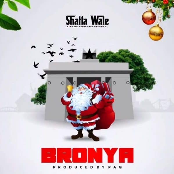 Shatta Wale – Bronya (Prod. By Paq) Shatta Wale - Bronya (Prod. By Paq)