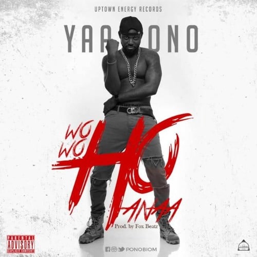 Yaa Pono – Wo Wo Ho Anaa (Prod. by Fox Beatz) Yaa Pono - Wo Wo Ho Anaa (Prod. by Fox Beatz)