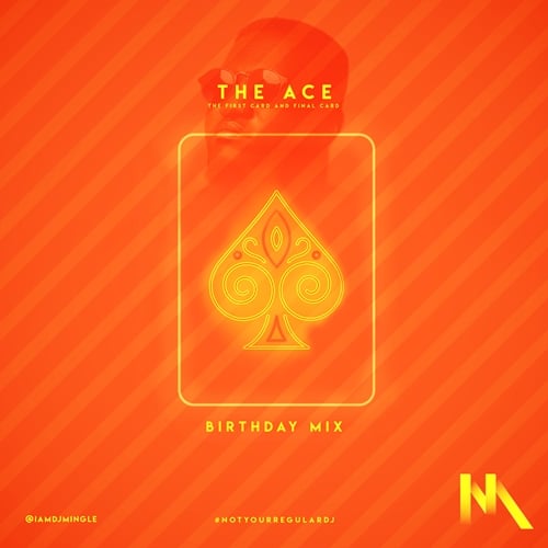 DJ Mingle – The ACE (Birthday Mix) DJ Mingle - The ACE (Birthday Mix)
