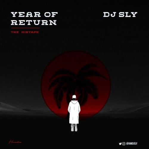 DJ Sly – Year of Return Mixtape DJ Sly - Year of Return Mixtape