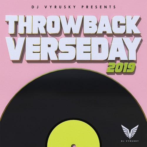 DJ Vyrusky – Throwback Verseday 2019 DJ Vyrusky - Throwback Verseday 2019