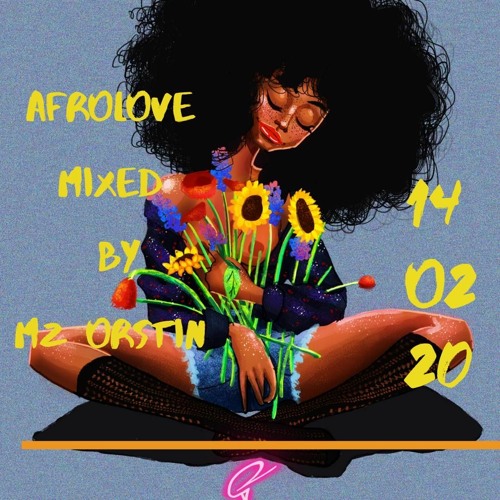 Mz Orstin – Afro Love Mix Mz Orstin - Afro Love Mix