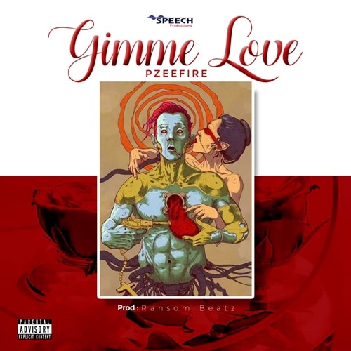 Pzeefire – Gimme Love Pzeefire - Gimme Love