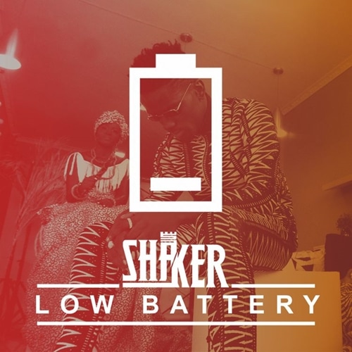 Shaker – Low Battery (Prod. By ShakerThis) Shaker – Low Battery (Prod. By ShakerThis)