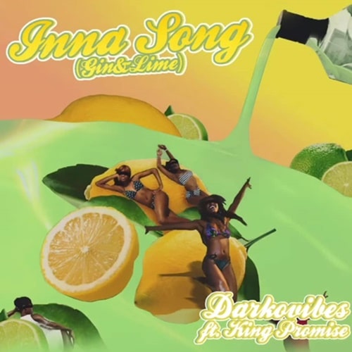 Darkovibes – Inna Song (Gin & Lime) (feat. King Promise) (Prod. By StreetBeatz) Darkovibes – Inna Song (Gin & Lime) (feat. King Promise) (Prod. By StreetBeatz)