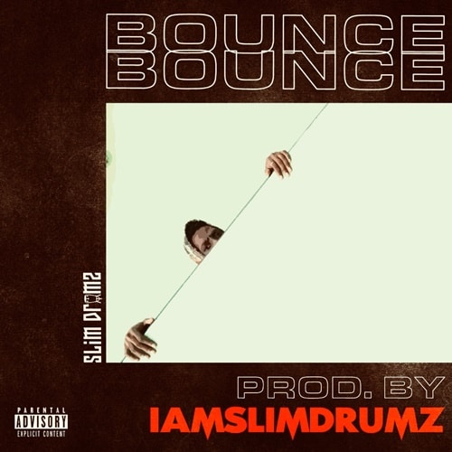 Slim Drumz – Bounce (Prod. By Slim Drumz) Slim Drumz – Bounce (Prod. By Slim Drumz)