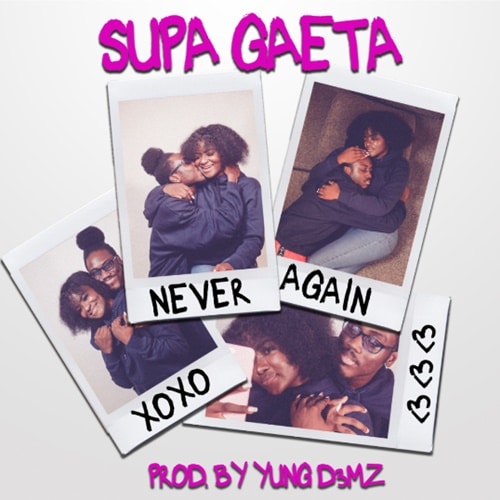 Supa Gaeta - Never Again