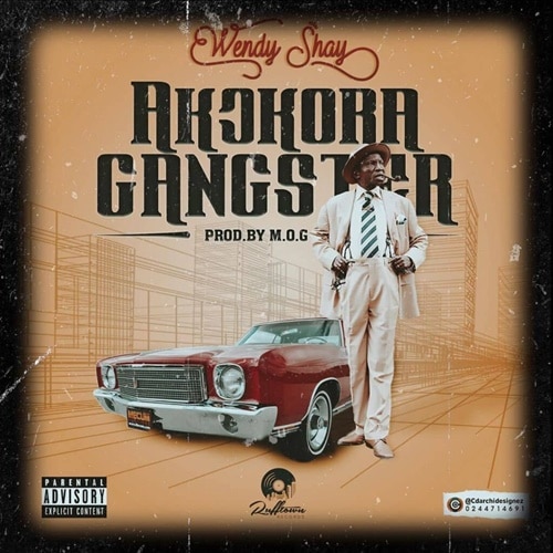 Wendy Shay – Akokora Gangster (Prod. By M.O.G Beatz) Wendy Shay – Akokora Gangster (Prod. By M.O.G Beatz)