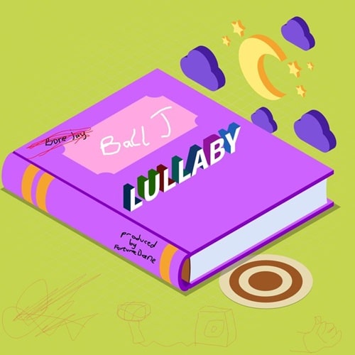 Ball J – Lullaby