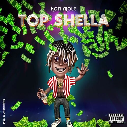 Kofi Mole – Top Shella (Prod. by Juiczx & Merki) Kofi Mole – Top Shella (Prod. by Juiczx & Merki)