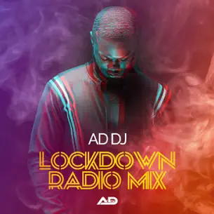 AD DJ - Lockdown Radio Mix