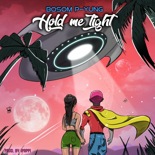 Bosom P-Yung – Hold Me Tight (Prod. By iPappi) Bosom P-Yung - Hold Me Tight (Prod. By iPappi)