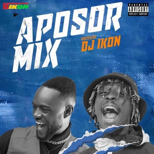 DJ Ikon – Aposor Mix (Kofi Mole Mixtape) DJ Ikon – Aposor Mix (Kofi Mole Mixtape)