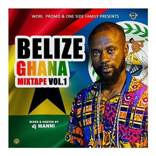 DJ Manni – Belize Ghana Mixtape Vol.1 DJ Manni - Belize Ghana Mixtape Vol.1