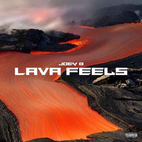 Joey B – Lava Feels Joey B - Lava Feels