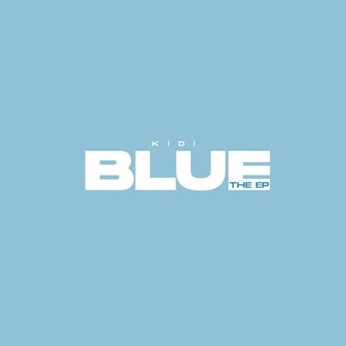 KiDi – Blue (Full EP) KiDi – Blue (Full EP)