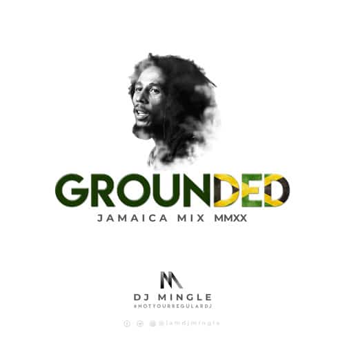 DJ Mingle – Grounded (Jamaica Mix MMXX) (Explicit) DJ Mingle - Grounded (Jamaica Mix MMXX) (Explicit)