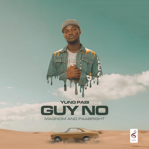 Yung Pabi – Guy No (Prod. By Magnom & Paa Bright) Yung Pabi - Guy No (Prod. By Magnom & Paa Bright) artwork
