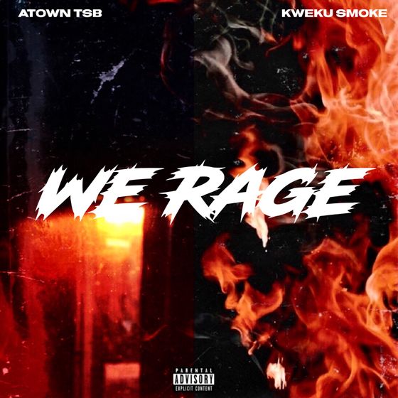 Atown TSB & Kweku Smoke – We Rage (EP) Atown TSB & Kweku Smoke - We Rage (EP)