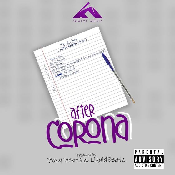 Fameye – After Corona (Prod. By Bozy Beatz & LiquidBeatz) Fameye - After Corona (Prod. By Bozy Beatz & LiquidBeatz)