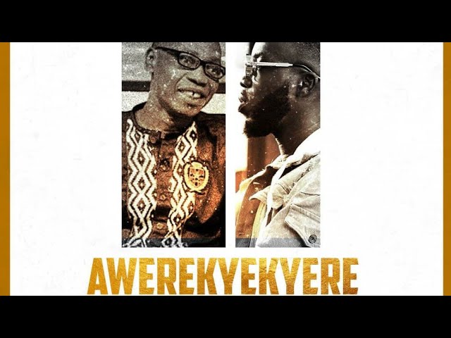 The Akwaboahs – Awerekyekyere Remix