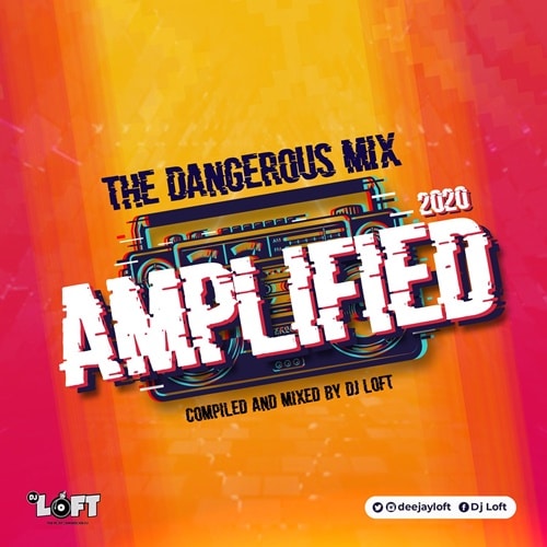 DJ Loft – The Dangerous Mix AMPLIFIED (2020) DJ Loft - The Dangerous Mix AMPLIFIED (2020)