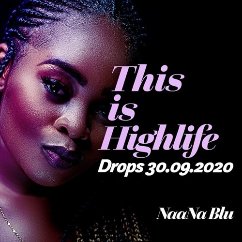 Naana Blu Set To Rock the music scene with her maiden EP, “This Is Highlife”, On 30th September