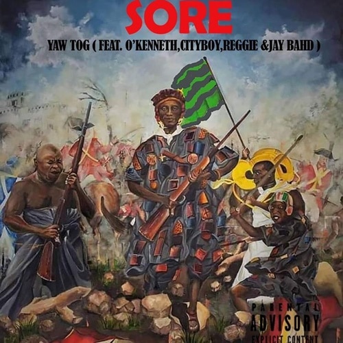 Yaw Tog – Sore (feat. O’Kenneth, City Boy, Reggie & Jay Bahd) Yaw Tog – Sore (feat. O’Kenneth, City Boy, Reggie & Jay Bahd)